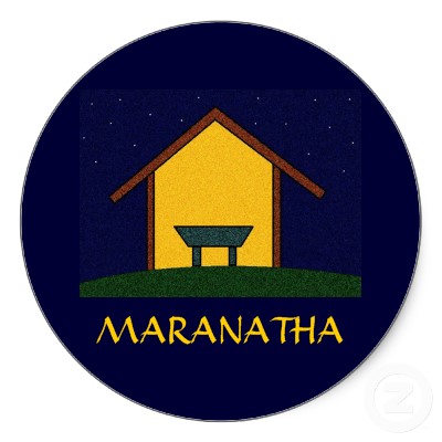 Maranatha! Maranatha!
