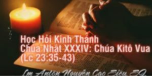 Học hỏi Phúc Âm Chúa Nhật 34 thường niên Năm C Học hỏi Phúc Âm Chúa Nhật 34 thường niên Năm C
