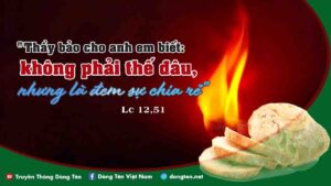 Manna: Phải chi lửa ấy đã bùng lên (Thứ năm Tuần 29 TN - Lc 12,49-53) Manna: Phải chi lửa ấy đã bùng lên (Thứ năm Tuần 29 TN - Lc 12,49-53)