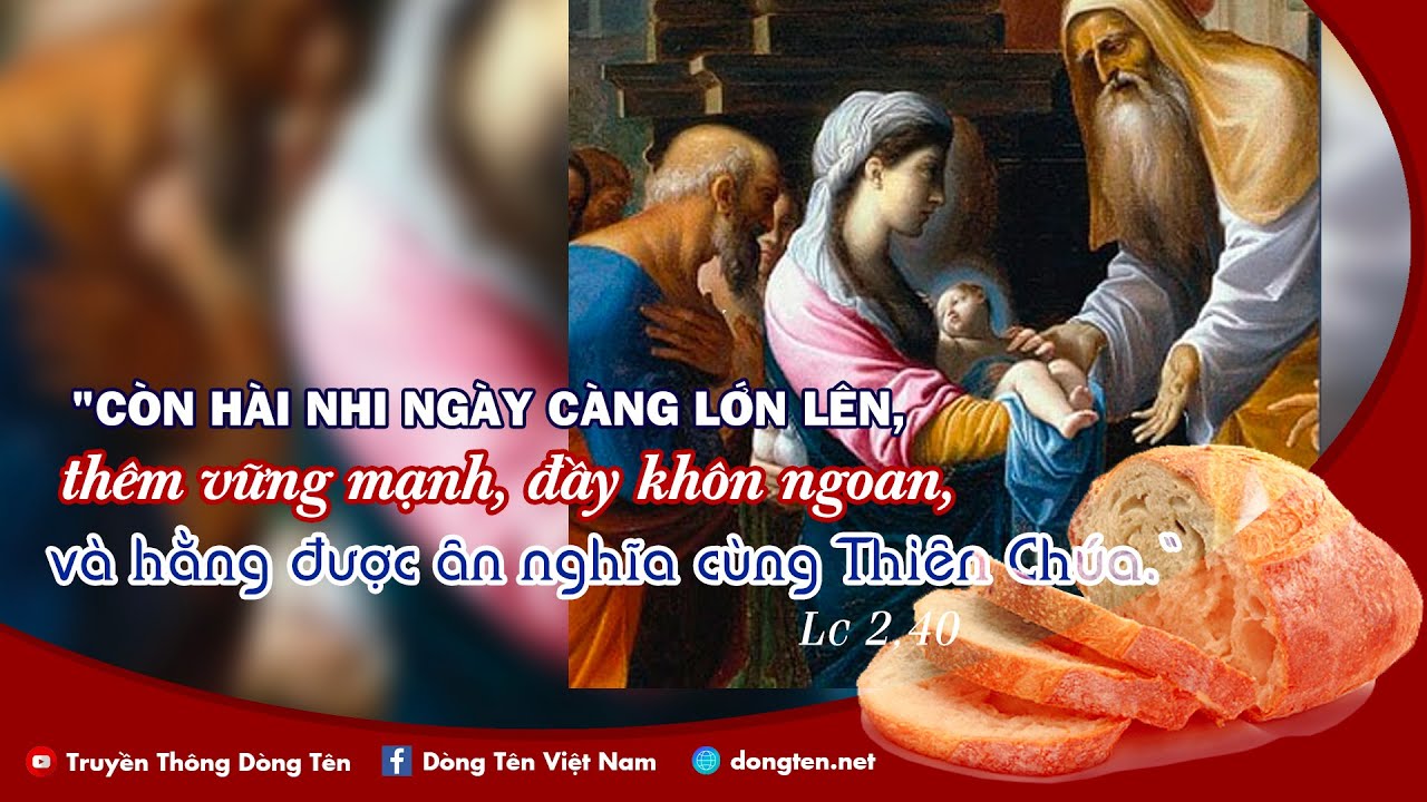 Manna: Ngày càng lớn lên (30.12 - Ngày thứ sáu trong Tuần bát nhật Giáng sinh - Lc 2,36-40) Manna: Ngày càng lớn lên (30.12 - Ngày thứ sáu trong Tuần bát nhật Giáng sinh - Lc 2,36-40)