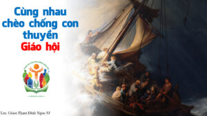 Cùng nhau chèo chống con thuyền Giáo hội Cùng nhau chèo chống con thuyền Giáo hội