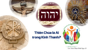 Thiên Chúa là Ai trong Kinh Thánh?