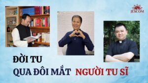 Đời tu qua đôi mắt người tu sĩ Đời tu qua đôi mắt người tu sĩ
