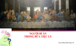 Người bí ẩn trong Bữa Tiệc ly Người bí ẩn trong Bữa Tiệc ly