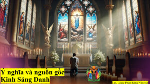 Ý nghĩa và nguồn gốc Kinh Sáng Danh Ý nghĩa và nguồn gốc Kinh Sáng Danh