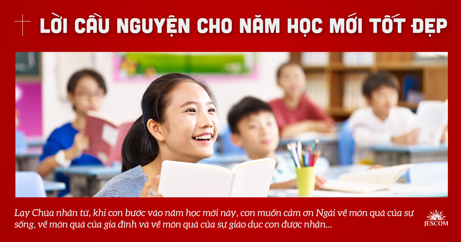Lời cầu nguyện đầu năm học mới Lời cầu nguyện đầu năm học mới