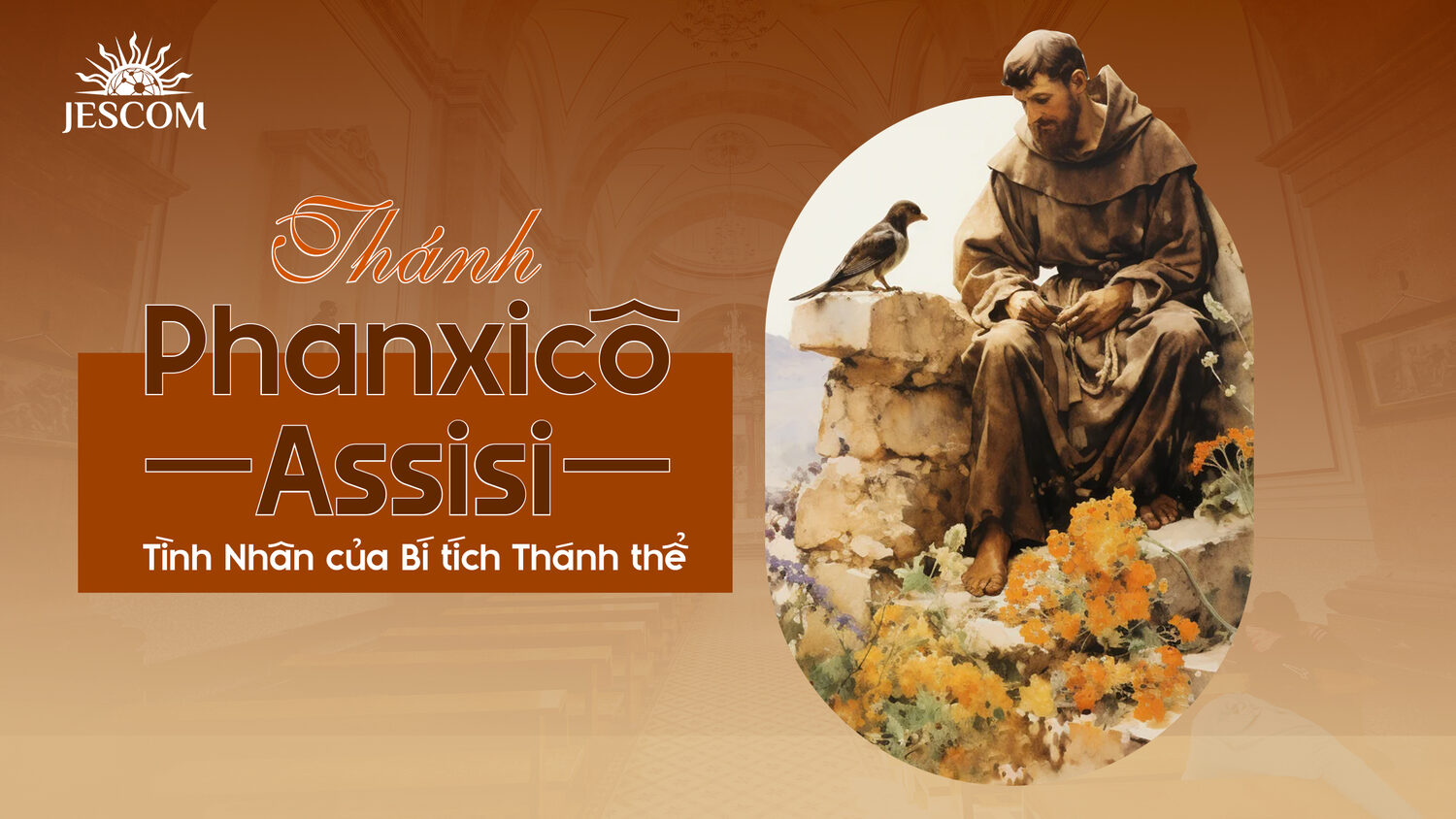Thánh Phanxicô Assisi - Tình Nhân của Bí tích Thánh Thể Thánh Phanxicô Assisi - Tình Nhân của Bí tích Thánh Thể