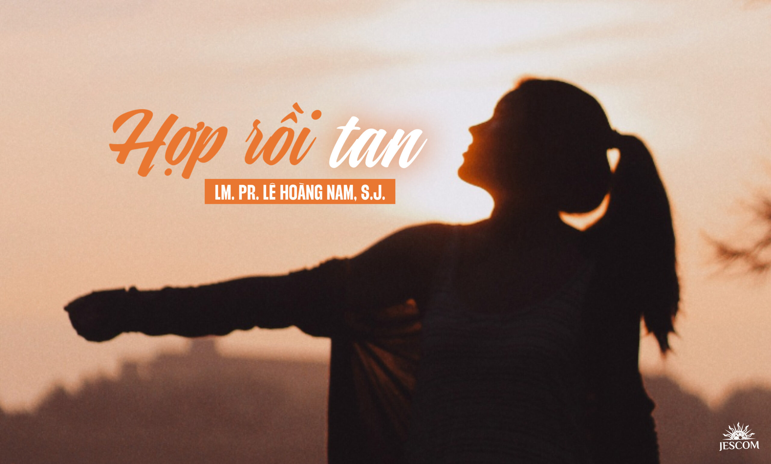 Hợp rồi tan Hợp rồi tan