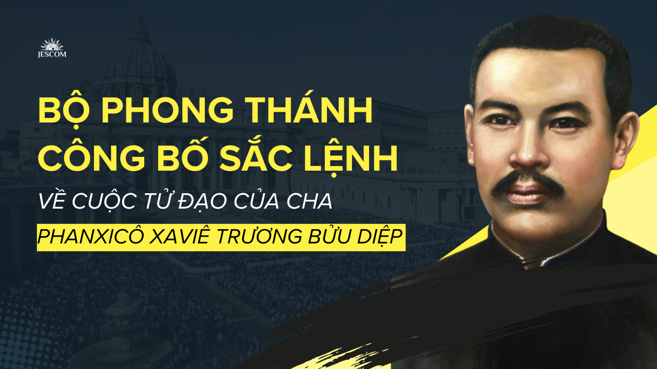 Bộ Phong Thánh công bố Sắc Lệnh về cuộc tử đạo của Cha Phanxicô Xaviê Trương Bửu Diệp Bộ Phong Thánh công bố Sắc Lệnh về cuộc tử đạo của Cha Phanxicô Xaviê Trương Bửu Diệp