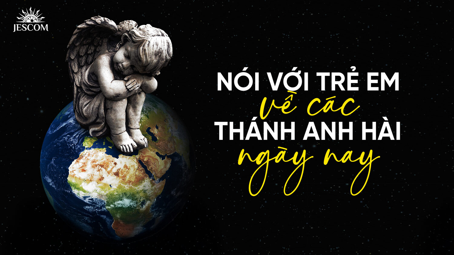 Nói với trẻ em về các Thánh Anh Hài ngày nay Nói với trẻ em về các Thánh Anh Hài ngày nay