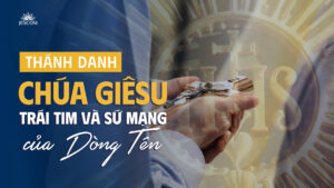 Thánh Danh Chúa Giêsu: Trái Tim và Sứ Mạng của Dòng Tên Thánh Danh Chúa Giêsu: Trái Tim và Sứ Mạng của Dòng Tên