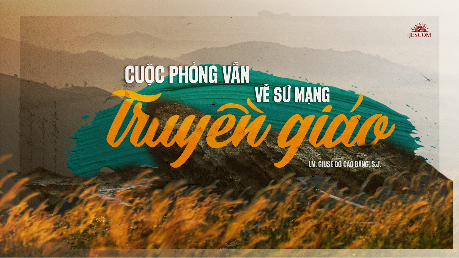 Cuộc phỏng vấn về Sứ mạng Truyền giáo Cuộc phỏng vấn về Sứ mạng Truyền giáo