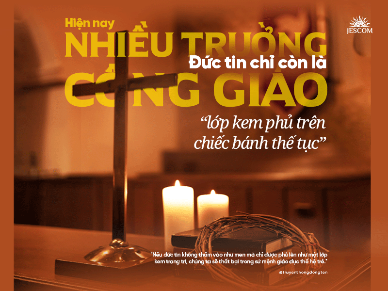 Nhiều trường Công giáo hiện nay, Đức Tin chỉ còn là “lớp kem phủ trên chiếc bánh thế tục” Nhiều trường Công giáo hiện nay, Đức Tin chỉ còn là “lớp kem phủ trên chiếc bánh thế tục”