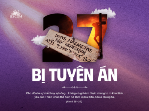 Bài tập Mùa Chay - Bài 27: Bị tuyên án
