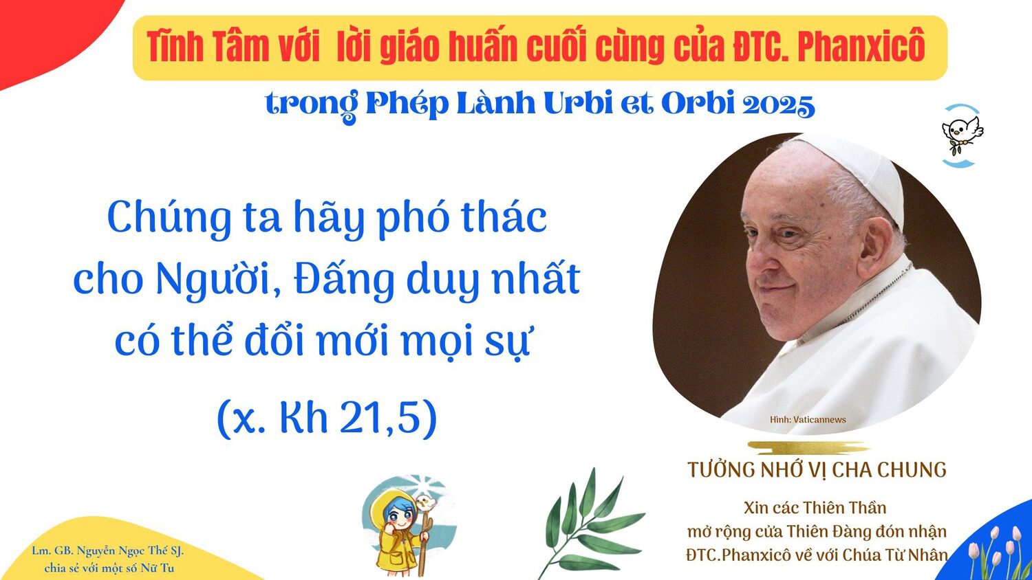 Tưởng nhớ Đức Thánh Cha Phanxicô - Tĩnh tâm với Urbi et Orbi 2025 Tưởng nhớ Đức Thánh Cha Phanxicô - Tĩnh tâm với Urbi et Orbi 2025