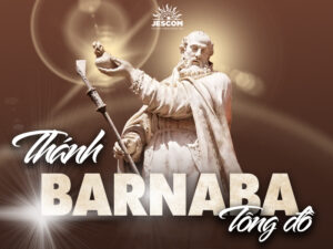 Barnaba - Một người tốt, đầy ơn Thánh Thần và lòng tin Barnaba - Một người tốt, đầy ơn Thánh Thần và lòng tin