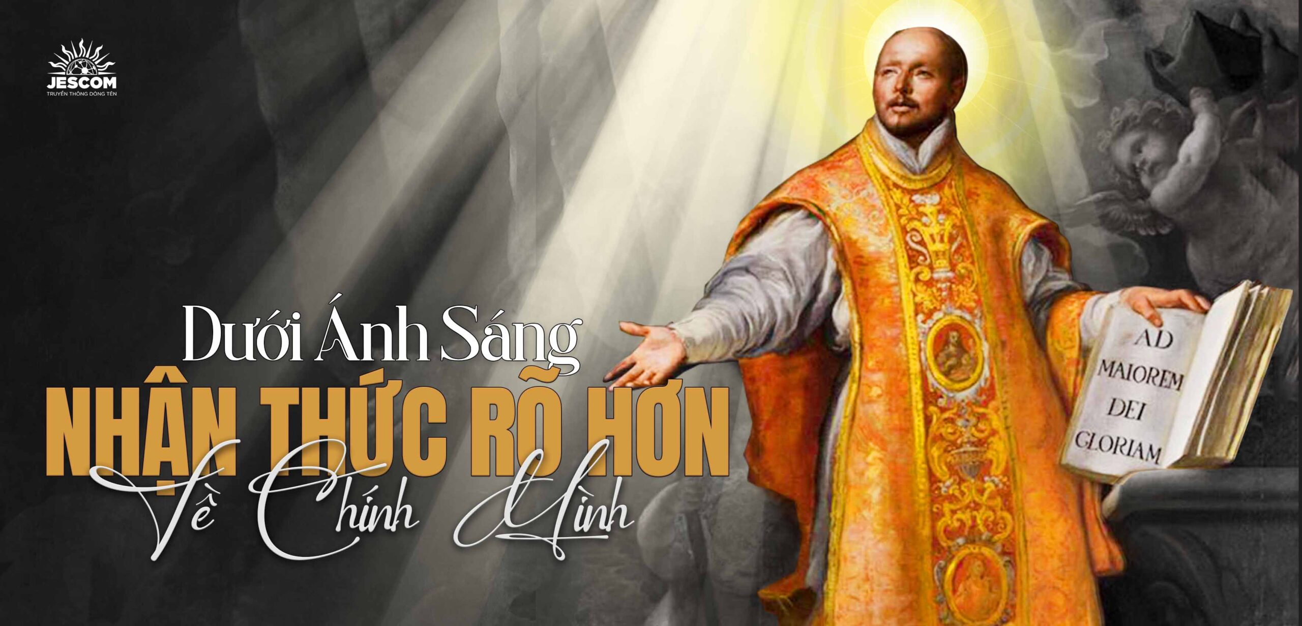 “31 Ngày Với Thánh I-nhã” – Ngày 25: Dưới Ánh Sáng: Nhận Thức Rõ Hơn Về Chính Mình “31 Ngày Với Thánh I-nhã” – Ngày 25: Dưới Ánh Sáng: Nhận Thức Rõ Hơn Về Chính Mình