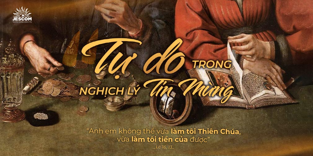 Tự Do Trong Nghịch Lý Tin Mừng | Suy tư Tin Mừng CN 25 TN C Tự Do Trong Nghịch Lý Tin Mừng | Suy tư Tin Mừng CN 25 TN C