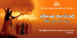 Hôm nay ơn cứu độ đến với nhà này | Suy tư Tin Mừng CN 31 TN C - Lc 19,1-10 Hôm nay ơn cứu độ đến với nhà này | Suy tư Tin Mừng CN 31 TN C - Lc 19,1-10