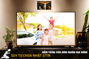 Nền tảng của hôn nhân gia đình Nền tảng của hôn nhân gia đình