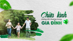 Chữa lành những tổn thương trong gia đình Chữa lành những tổn thương trong gia đình