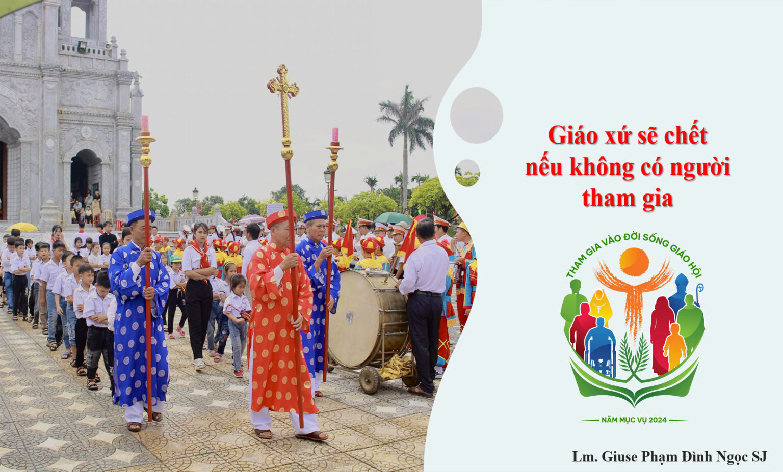 Giáo xứ sẽ chết nếu không có người tham gia Giáo xứ sẽ chết nếu không có người tham gia