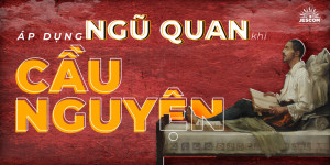 “31 Ngày Với Thánh I-nhã” – Ngày 30: Áp Dụng Ngũ Quan Khi Cầu Nguyện
