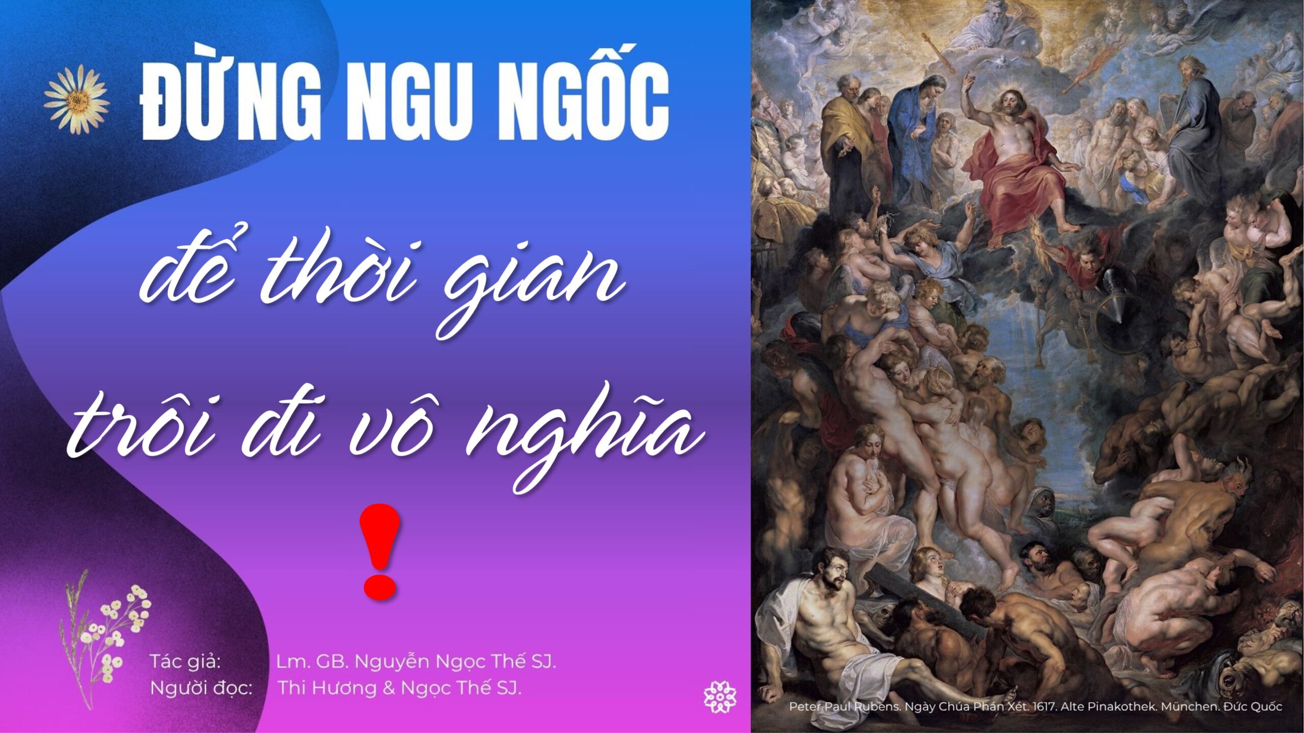 Đừng ngu ngốc để thời gian trôi đi vô nghĩa! Đừng ngu ngốc để thời gian trôi đi vô nghĩa!