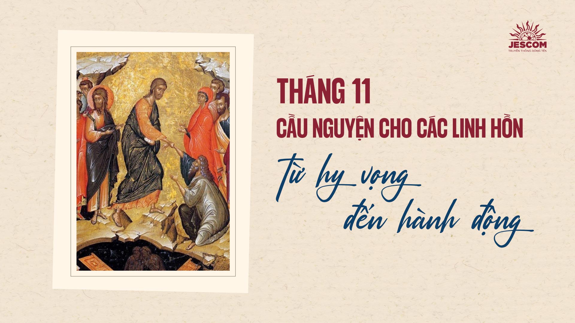 Tháng Cầu nguyện cho các Linh hồn: Từ Hy vọng đến Hành động Tháng Cầu nguyện cho các Linh hồn: Từ Hy vọng đến Hành động