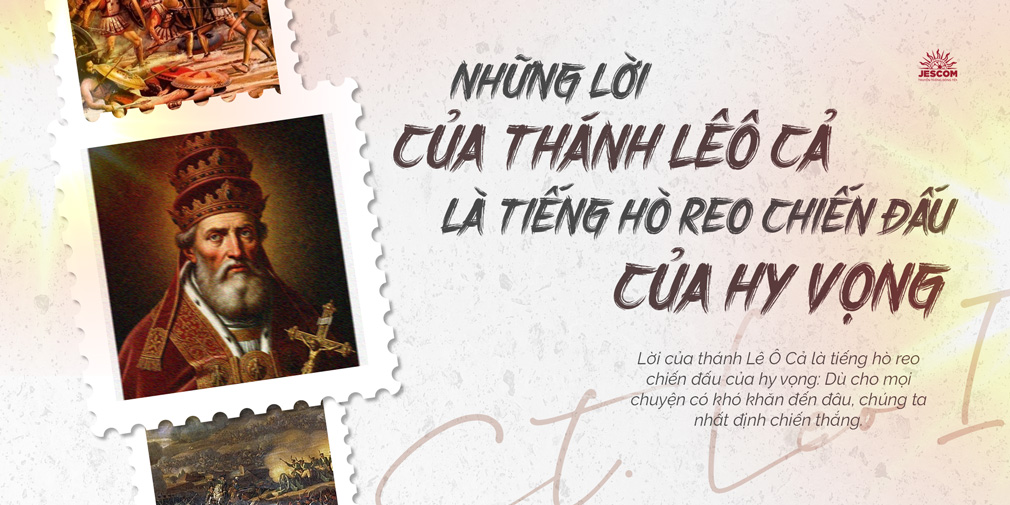Những lời của thánh Lêô Cả là tiếng hò reo chiến đấu của hy vọng Những lời của thánh Lêô Cả là tiếng hò reo chiến đấu của hy vọng