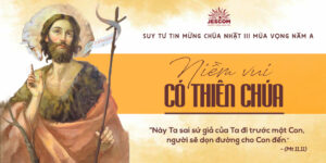 Niềm Vui Có Thiên Chúa | Suy tư Tin Mừng CN III Mùa Vọng - Năm A