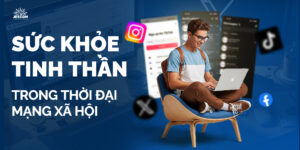 Sức khỏe tinh thần trong thời đại mạng xã hội Sức khỏe tinh thần trong thời đại mạng xã hội