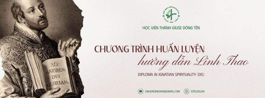 Thông Báo Tuyển Sinh Chương Trình Huấn Luyện Hướng Dẫn Linh Thao Năm Học 2026 - 2027: Diploma In Ignatian Spirituality (Dis) Thông Báo Tuyển Sinh Chương Trình Huấn Luyện Hướng Dẫn Linh Thao Năm Học 2026 - 2027: Diploma In Ignatian Spirituality (Dis)