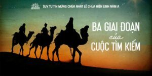 Ba giai đoạn của cuộc tìm kiếm | Suy tư Tin Mừng Lễ Chúa Hiển Linh Năm A