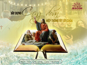 Xây Dựng Cộng Đoàn Hiệp Thông Từ Lời Chúa Xây Dựng Cộng Đoàn Hiệp Thông Từ Lời Chúa