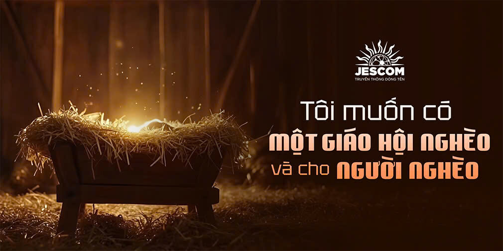 Tôi muốn có một Giáo hội nghèo và cho người nghèo Tôi muốn có một Giáo hội nghèo và cho người nghèo
