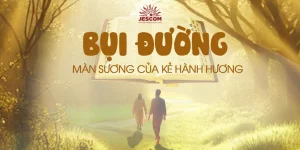 Bụi đường: Màn sương của kẻ hành hương Bụi đường: Màn sương của kẻ hành hương
