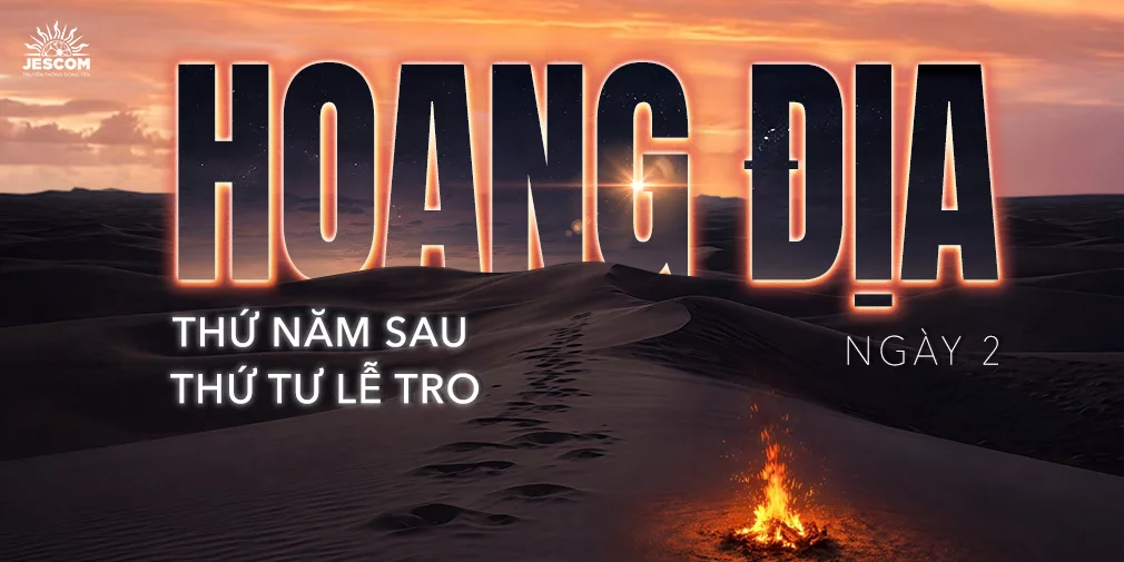 Ngày Thứ Hai: Hoang Địa Ngày Thứ Hai: Hoang Địa