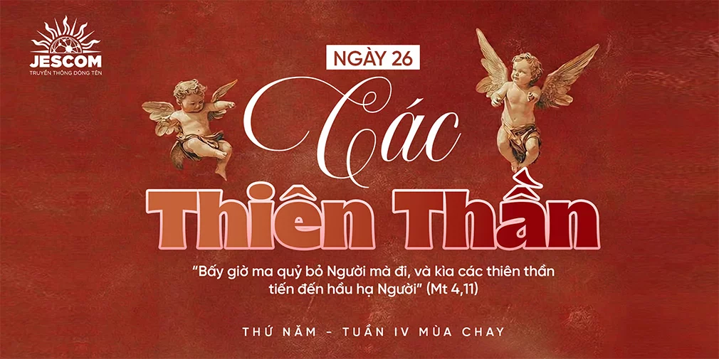 Ngày Thứ Hai Mươi Sáu: Các Thiên Thần Ngày Thứ Hai Mươi Sáu: Các Thiên Thần