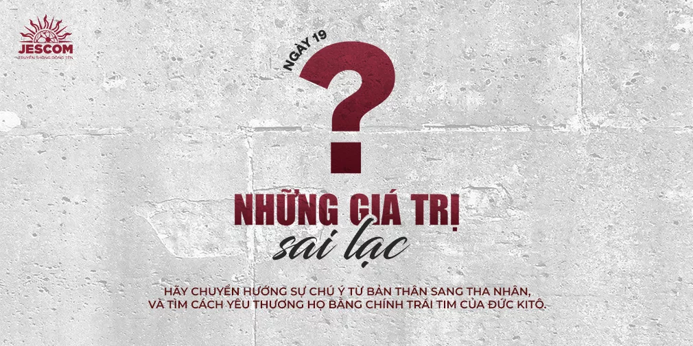 Ngày Thứ Mười Chín: Những Giả Định Sai Lạc Ngày Thứ Mười Chín: Những Giả Định Sai Lạc