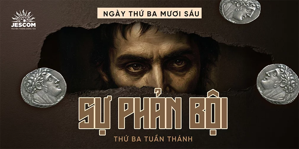 Ngày Thứ Ba Mươi Sáu: Sự Phản Bội Ngày Thứ Ba Mươi Sáu: Sự Phản Bội