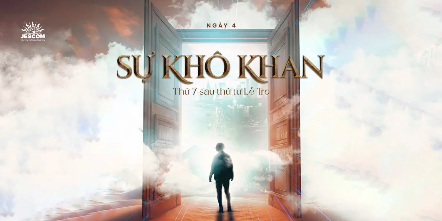 Ngày Thứ Tư: Sự Khô Khan Ngày Thứ Tư: Sự Khô Khan