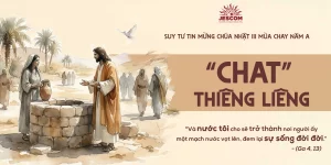 "Chat" Thiêng Liêng | Suy tư Tin Mừng CN III Mùa Chay – Năm A "Chat" Thiêng Liêng | Suy tư Tin Mừng CN III Mùa Chay – Năm A