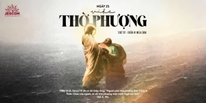 Ngày Thứ Hai Mươi Lăm: Việc Thờ Phượng