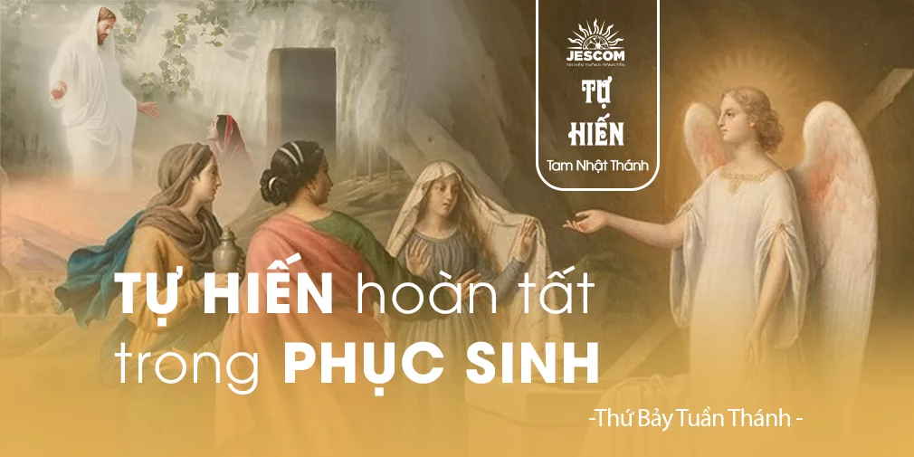 Thứ Bảy Tuần Thánh: Tự hiến hoàn tất trong Phục Sinh Thứ Bảy Tuần Thánh: Tự hiến hoàn tất trong Phục Sinh