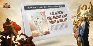 Lời chứng của những lính Rôma canh mồ - Thứ Hai tuần Bát nhật Phục Sinh