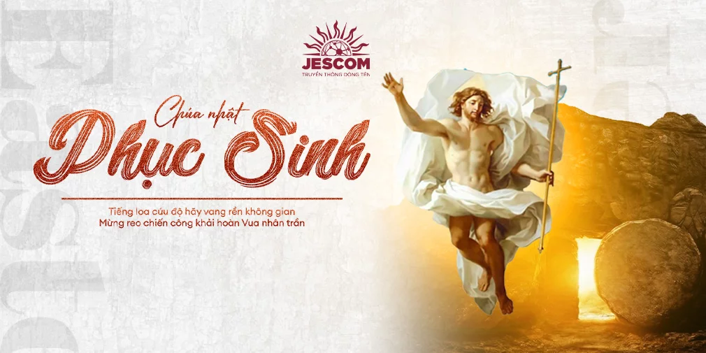Chúa Nhật Phục Sinh Chúa Nhật Phục Sinh