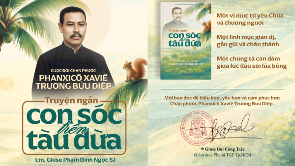 "Con Sóc Trên Tàu Dừa" - Cuộc đời Chân phước Phanxicô Xaviê Trương Bửu Diệp