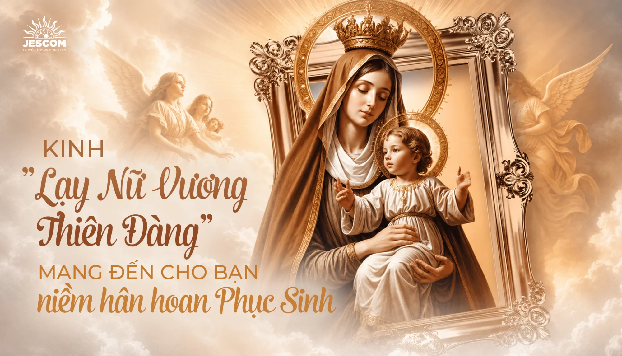 Kinh "Lạy Nữ Vương Thiên Đàng" mang đến cho bạn niềm hân hoan Phục Sinh Kinh "Lạy Nữ Vương Thiên Đàng" mang đến cho bạn niềm hân hoan Phục Sinh