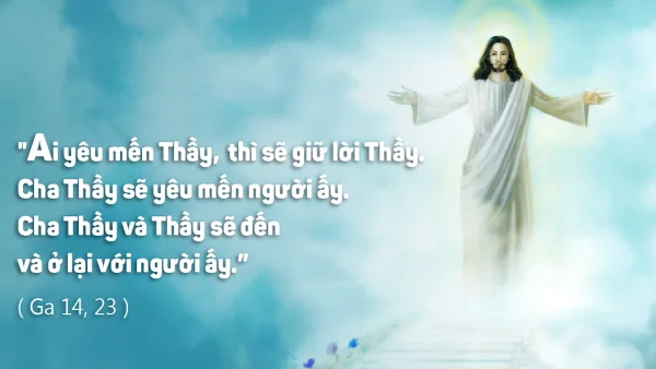 Manna: Cha Thầy sẽ yêu mến người ấy (Thứ Hai Tuần 5 Phục Sinh - Ga 14,21-26)